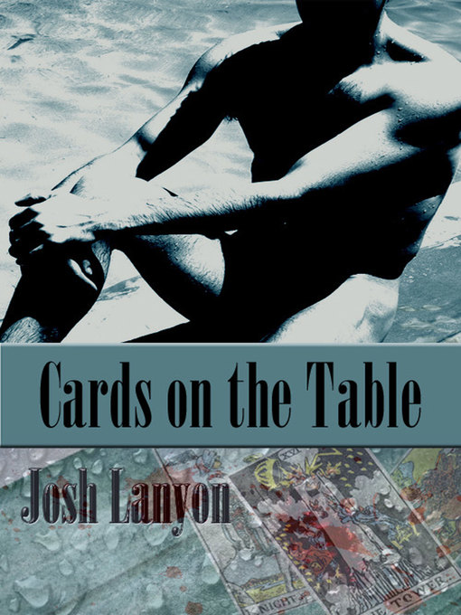 Title details for Cards on the Table by Josh Lanyon - Available
